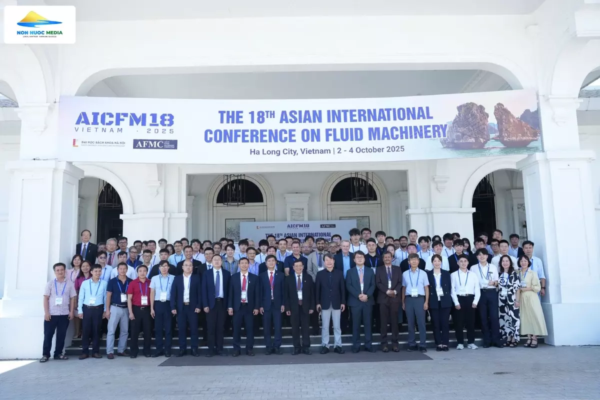 KHAI MẠC HỘI NGHỊ KHOA HỌC QUỐC TẾ CHÂU Á VỀ MÁY THUỶ KHÍ - AICFM18